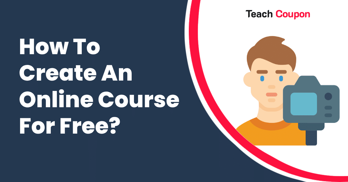 How To Create An Online Course For Free